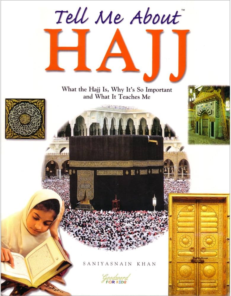 Tell Me About Hajj